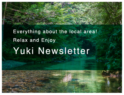 Everything about the local area! Relax and Enjoy Yuki Newsletter